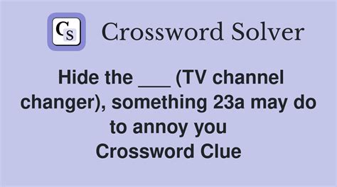 channel changers, for short Crossword Clue 